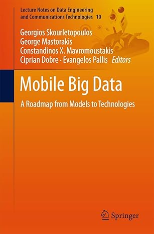 mobile big data a roadmap from models to technologies 1st edition georgios skourletopoulos ,george mastorakis