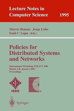 policies for distributed systems and networks international workshop policy 2001 bristol uk january 29 31