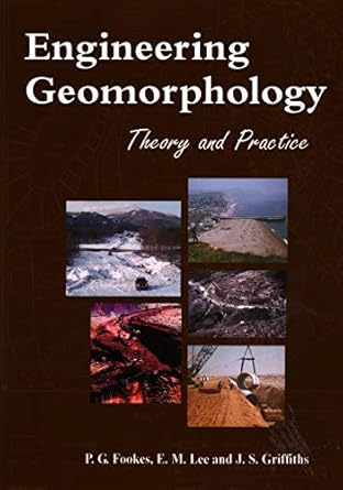 engineering geomorphology theory and practice paperback mar 02 2007 p g fookes e m lee j s griffiths 1st
