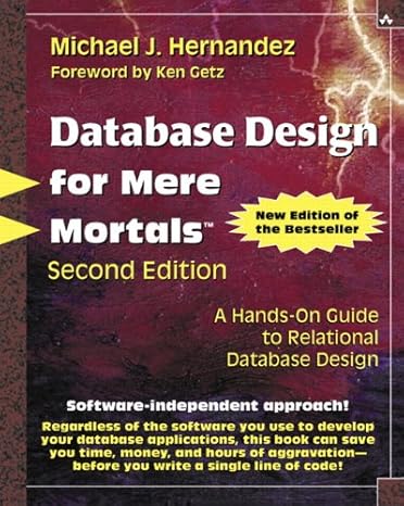 database design for mere mortals a hands on guide to relational database design 1st edition michael j