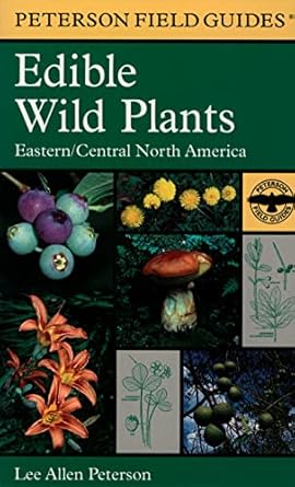 edible wild plants eastern/central north america 1st edition roger tory peterson 039592622x, 978-0395926222