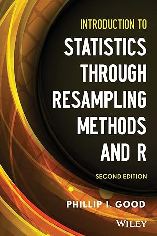 introduction to statistics through resampling methods and r 2nd edition good 1118428218, 978-1118428214