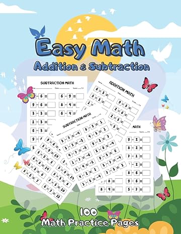easy math for children between the ages of 4 8 basic addition and subtraction workbook arithmetic workbook