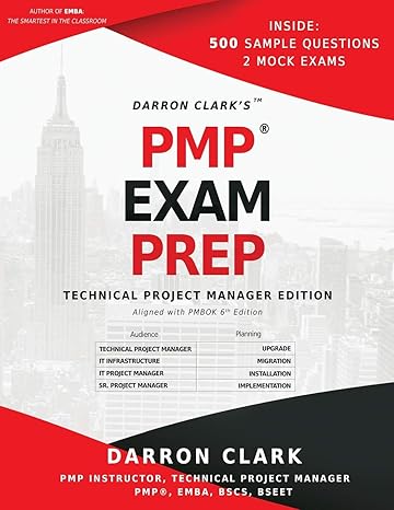 pmp exam prep technical project manager edition 1st edition darron l clark 0692153810, 978-0692153819