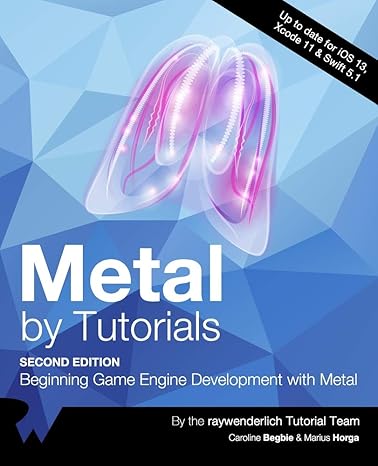 metal by tutorials beginning game engine development with metal 1st edition raywenderlich tutorial team