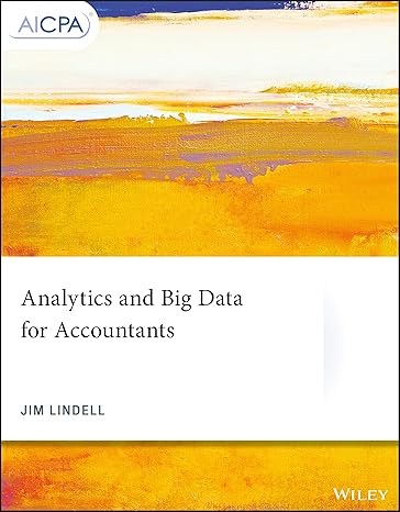 analytics and big data for accountants 1st edition jim lindell 1119512336, 978-1119512332