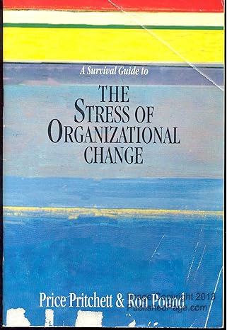 a survival guide to the stress of organizational change 1st edition price pritchett ,ron pound 0944002161,
