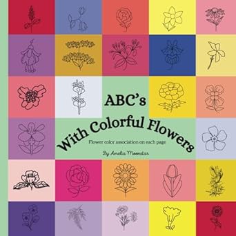 abcs with colorful flowers flower color association on each page 1st edition amelia moonstar 1738864979,