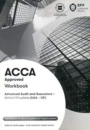 acca advanced audit and assurance workbook 1st edition bpp learning media 1509782931, 978-1509782932