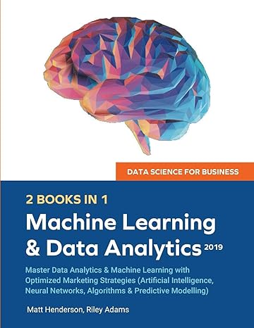 data science for business 2019 master data analytics and machine learning with optimized marketing strategies