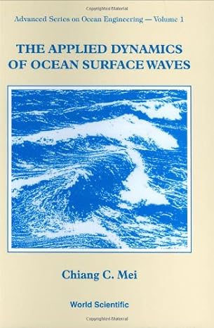 the applied dynamics of ocean surface waves 2nd edition chiang c mei 9971507897, 978-9971507893