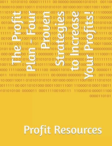 the profit plan four proven strategies to increase your profits 1st edition profit resources b0bpgpmy96,