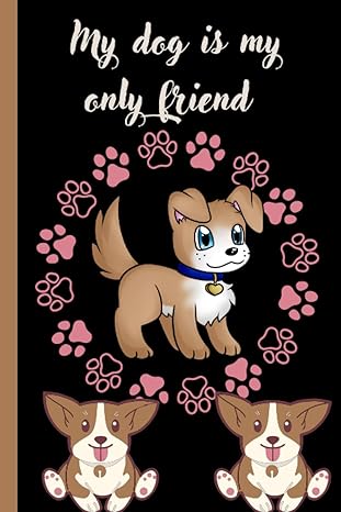 my dog is my only friend 6 9 inch 120 blank white pages lined with black 1st edition chiha chihan b0c7jfytm6