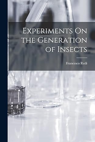 experiments on the generation of insects 1st edition francesco redi 1016071477, 978-1016071475