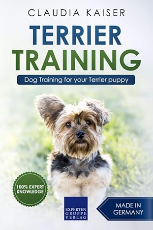 terrier training dog training for your terrier puppy 1st edition claudia kaiser 1798124386, 978-1798124383