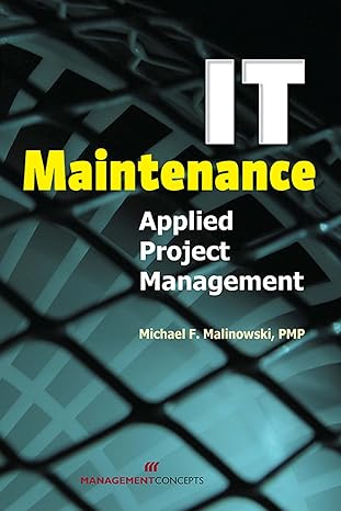 it maintenance applied project management 1st edition michael f malinoski 1567262074, 978-1567262070