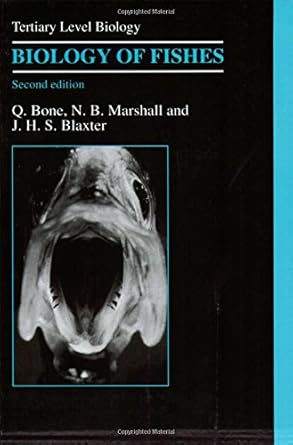 biology of fishes 1st edition quentin bone 0748744983, 978-0748744985