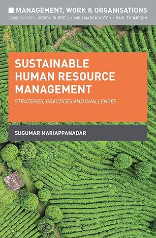 sustainable human resource management strategies practices and challenges 1st edition sugumar mariappanadar