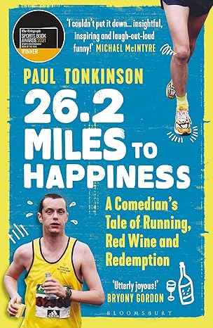 26 2 miles to happiness a comedians tale of running red wine and redemption international edition paul