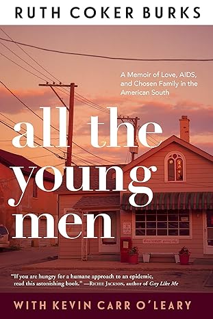 all the young men 1st edition ruth coker burks ,kevin carr o'leary 0802157254, 978-0802157256