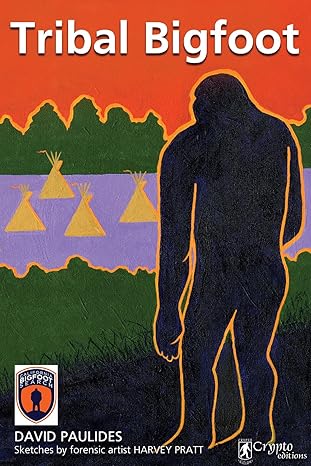 tribal bigfoot 1st edition david paulides 0888390211, 978-0888390219