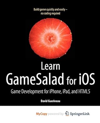 learn gamesalad for ios game development for iphone ipad and html5 1st edition david guerineau 1430243589,