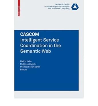 cascom intelligent service coordination in the semantic web 08200th edition heikki helin 376438574x,