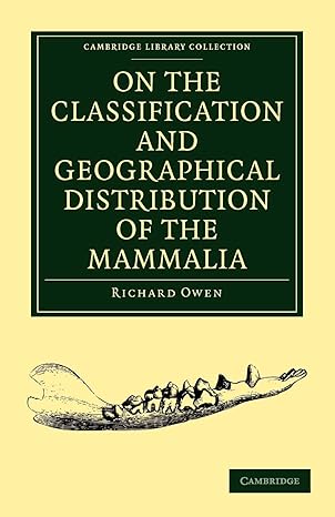 on the classification and geographical distribution of the mammalia 1st edition richard owen 110800198x,