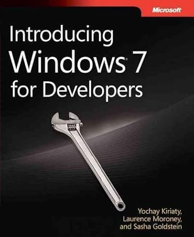 introducing windows 7 for developers 1st edition yochay kiriaty ,laurence moroney ,sasha goldshtein ,alon
