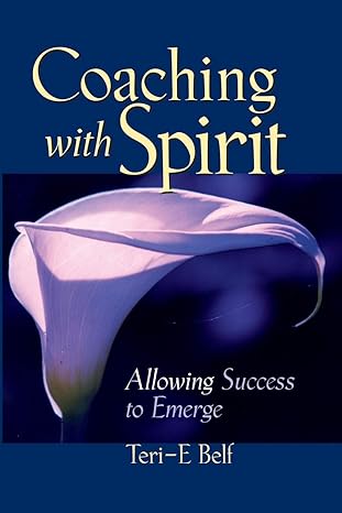 coaching with spirit 1st edition teri e belf 0787960489, 978-0787960483