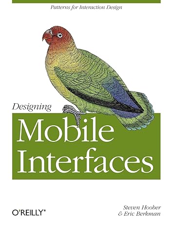 designing mobile interfaces patterns for interaction design 1st edition steven hoober ,eric berkman