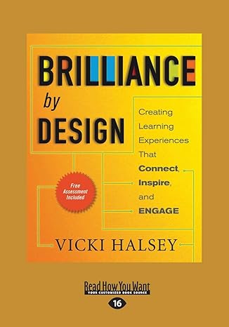 brilliance by design creating learning experiences that connect inspire and engage 16th edition vicki halsey