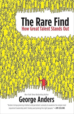 the rare find how great talent stands out 1st edition george anders 1591845629, 978-1591845621