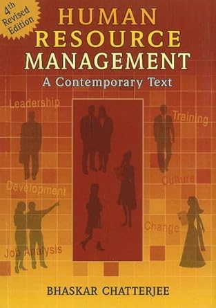 human resource management a contemporary text 4th revised edition bhaskar chatterjee 8120744748,