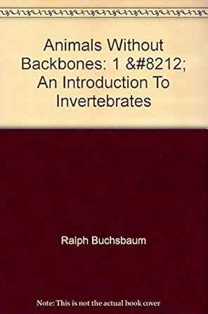 animals without backbones 1st edition ralph buchsbaum b000s4lyyy