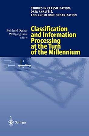 classification and information processing at the turn of the millennium 2000th edition reinhold decker