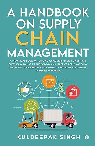 a handbook on supply chain management a practical book which quickly covers basic concepts and gives easy to