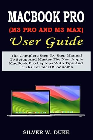 macbook pro user guide the complete step by step manual to setup and master the new apple macbook pro laptops
