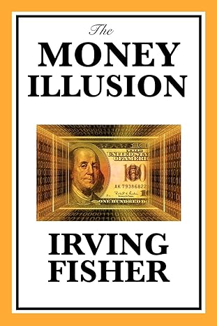the money illusion 1st edition irving fisher 1617201790, 978-1617201790