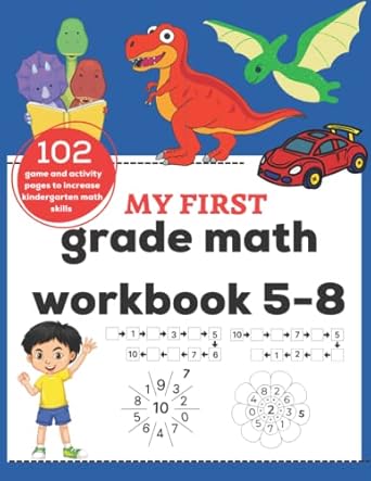 my first grade math workbook 5 8 102 pages of activities to support kindergarten math skills kindergarten