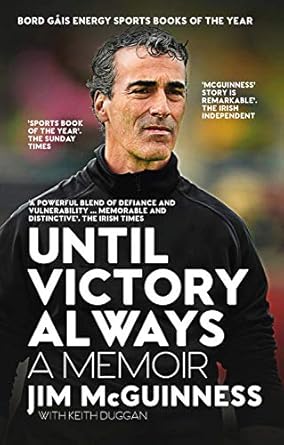 until victory always 1st edition jim mcguinness ,keith duggan 0717171566, 978-0717171569