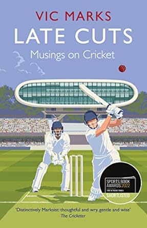 late cuts musings on cricket 1st edition vic marks 183895306x, 978-1838953065
