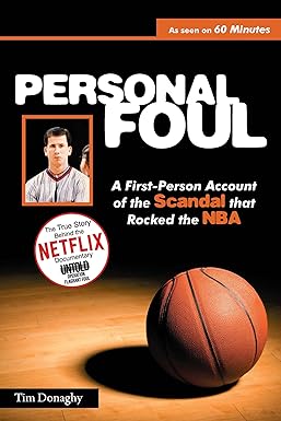 personal foul a first person account of the scandal that rocked the nba 1st edition tim donaghy ,phil scala