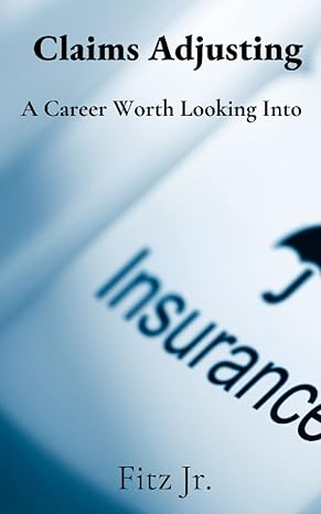 claims adjusting a career worth looking into 1st edition fitz jr b0bxn446xw, 979-8385977345