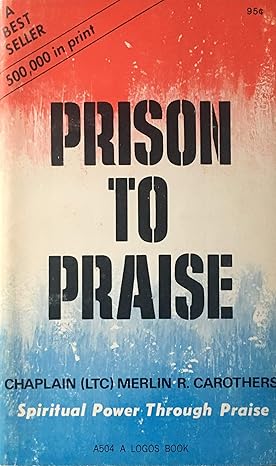 prison to praise 7th printing edition merlin r carothers ,jorunn oftedal ricketts b000gqx8io