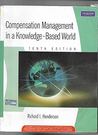 compensation management in a knowledge based world 10th edition pearson india 8131711102, 978-8131711101