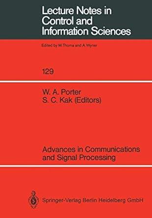 advances in communications and signal processing 1st edition william a porter ,subhash c kak 3540514244,