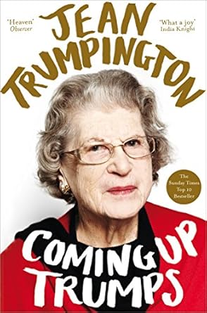 coming up trumps a memoir 1st edition jean trumpington 1447256786, 978-1447256786