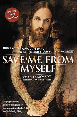 save me from myself how i found god quit korn kicked drugs and lived to tell my story 1st edition brian welch