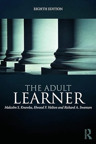 the adult learner the definitive classic in adult education and human resource development 8th edition